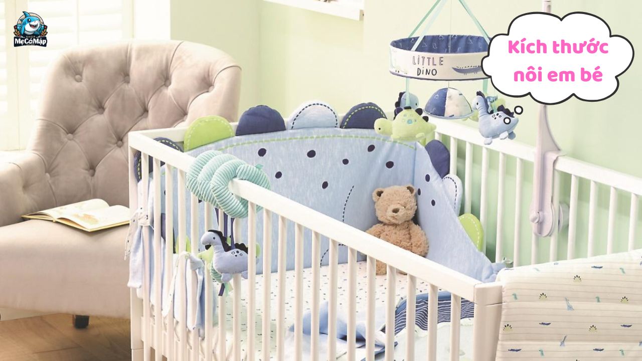 Hướng dẫn chọn kích thước nôi em bé theo từng độ tuổi
