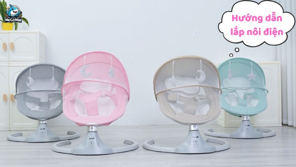 Hướng dẫn lắp nôi điện và những lưu ý quan trọng cho ba mẹ