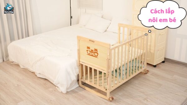 Hướng dẫn cách lắp nôi em bé đúng chuẩn, nhanh chóng 4 Hướng dẫn cách lắp nôi em bé đúng chuẩn, nhanh chóng